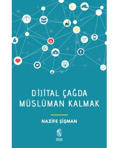 Dijital Çağda Müslüman Kalmak