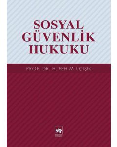 Sosyal Güvenlik Hukuku (Ciltli)