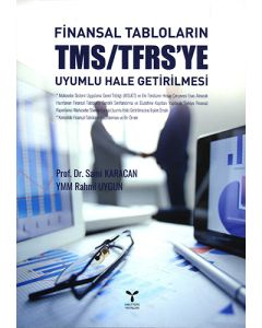 Finansal Tabloların TMS/TFRS'ye Uyumlu Hale Getirilmesi