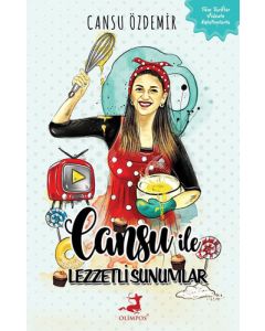 Cansu ile Lezzetli Sunumlar