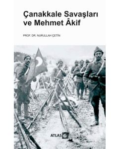 Çanakkale Savaşları ve Mehmet Akif