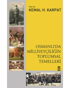 Osmanlı’da Milliyetçiliğin Toplumsal Temelleri