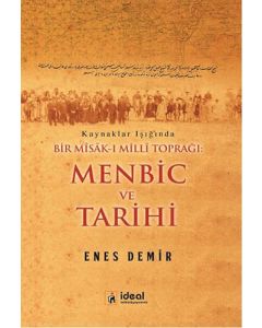 Kaynaklar Işığında Bir Misâk-ı Milli Toprağı: Menbic ve Tarihi