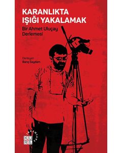 Karanlıkta Işığı Yakalamak