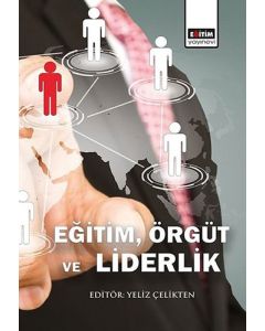 Eğitim, Örgüt ve Liderlik