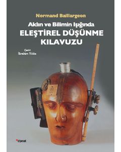 Aklın ve Bilimin Işığında Eleştirel Düşünme Kılavuzu