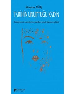 Tarihin Unuttuğu Kadın