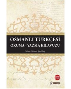 Osmanlı Türkçesi Okuma - Yazma Kılavuzu