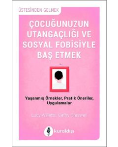 Çocuğunuzun Utangaçlığı ve Sosyal Fobisiyle Baş Etmek