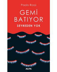 Gemi Batıyor Seyreden Yok