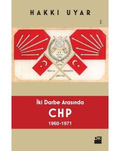 İKİ DARBE ARASINDA CHP