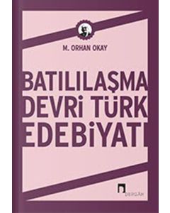 Batılılaşma Devri Türk Edebiyatı