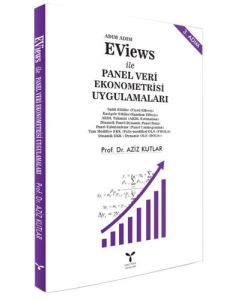 Adım Adım Eviews ile Panel Veri Ekonometrisi Uygulamaları