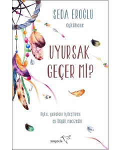 Uyursak Geçer mi?