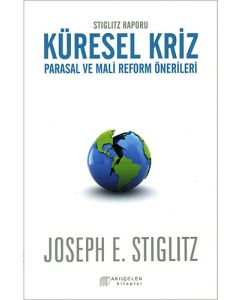Stiglitz Raporu Küresel Kriz:Parasal ve Mali Reform Önerileri