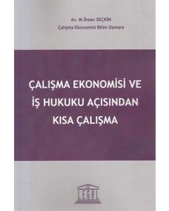 Çalışma Ekonomisi ve İş Hukuku Açısından Kısa Çalışma