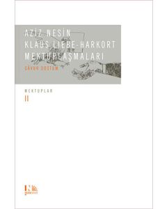 Aziz Nesin - Klaus Liebe - Harkort Mektuplaşmaları (Ciltli)
