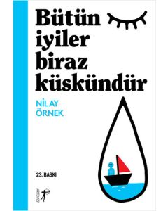 Bütün İyiler Biraz Küskündür
