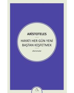 Hayatı Her Gün Yeni Baştan Keşfetmek