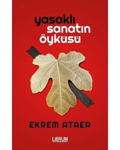 Yasaklı Sanatın Öyküsü