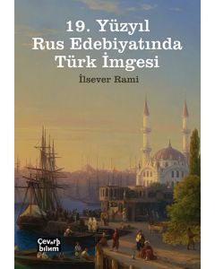 19. Yüzyıl Rus Edebiyatında Türk İmgesi