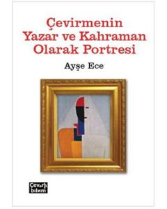 Çevirmenin Yazar ve Kahraman Olarak Portresi