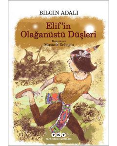Elif’in Olağanüstü Düşleri