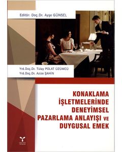 Konaklama İşletmelerinde Deneyimsel Pazarlama Anlayışı ve Duygusal Emek