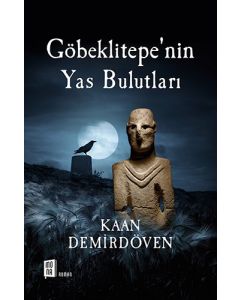 Göbeklitepe'nin Yas Bulutları