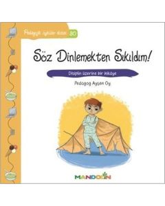 Söz Dinlemekten Sıkıldım!