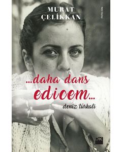 ...Daha Dans Edicem...