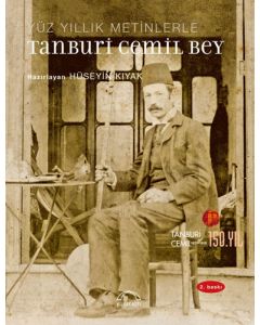 Yüz Yıllık Metinlerle Tanburi Cemil Bey