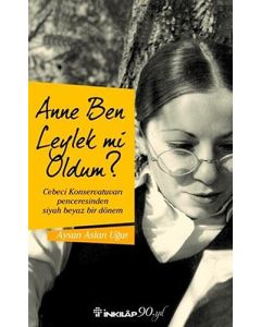 Anne Ben Leylek mi Oldum?