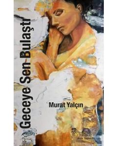 Geceye Sen Bulaştı