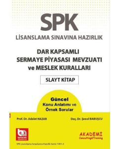 SPK Lisanslama Sınavına Hazırlık -  Dar Kapsamlı Sermaye Piyasası Mevzuatı ve Meslek Kuralları