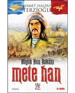 Büyük Hun Hakanı Mete Han