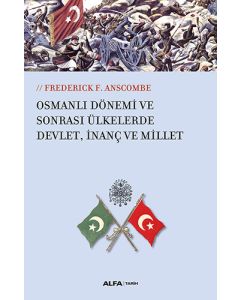 Osmanlı Dönemi ve Sonrası Ülkelerde Devlet, İnanç ve Millet