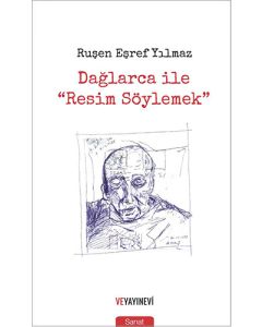 Dağlarca ile "Resim Söylemek"