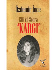 Elli Yıl Sonra 'Kargı'
