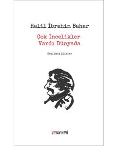 Çok İncelikler Vardı Dünyada
