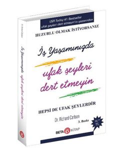 İş Yaşamında Ufak Şeyleri Dert Etmeyin