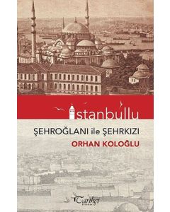 İstanbullu - Şehroğlanı ile Şehrkızı