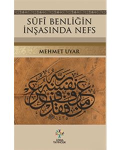 Sûfi Benliğin İnşasında Nefs