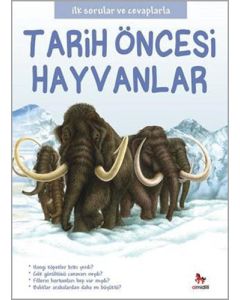 İlk Sorular ve Cevaplarla Tarih Öncesi Hayvanlar