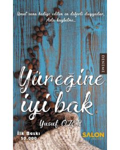 Yüreğine İyi Bak