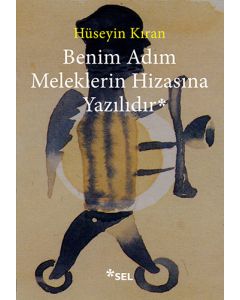 Benim Adım Meleklerin Hizasına Yazılıdır