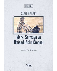 Marx, Sermaye ve İktisadi Aklın Cinneti