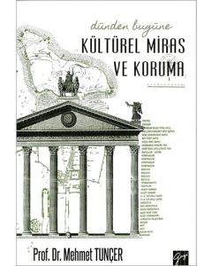 Dünden Bugüne Kültürel Miras ve Koruma (Ciltli)