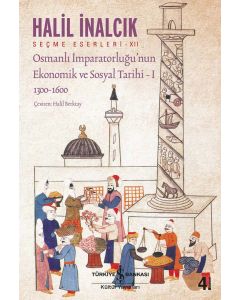 Osmanlı İmparatorluğu’nun Ekonomik ve Sosyal Tarihi - 1