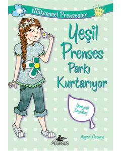 Mükemmel Prensesler 3 - Yeşil Prenses Parkı Kurtarıyor